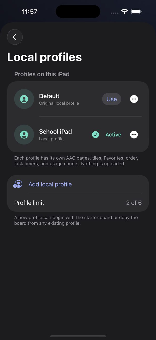 The Local profiles screen in SteadyTouch, listing a Default profile and a second profile named School iPad which is currently active, with an Add local profile button and a profile limit of two of six. A note explains that each profile has its own AAC pages, tiles, favorites, order, task timers and usage counts, and that nothing is uploaded.